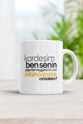 Ben Senin Yılgın Bir Hoşgörü Ile Beni Benimsemene Mi Kaldım Motto Kupa Bardak Beyaz