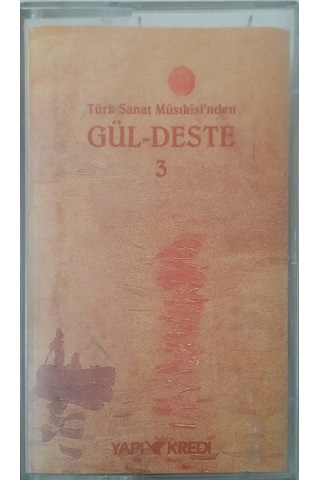 Plak Değildir Kaset Tir Türk Sanat Müsıkisi'n Den Gül-deste 3 K