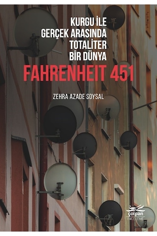 Kurgu ile Gerçek Arasında Totaliter Bir Dünya Fahrenheit 451