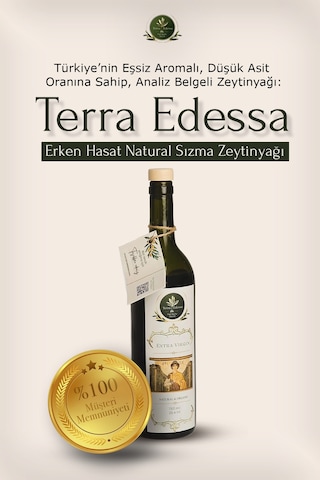 Terra Edessa Olio High Quality Olive Oil Erken Hasat Natürel Sızma Zeytinyağı - 750 Ml - Mezopotamya'nın Bereketli Lezzeti