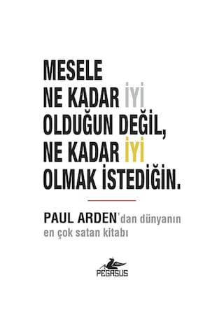 Mesele Ne Kadar İyi Olduğun Değil, Ne Kadar İyi Olmak İstediğin.