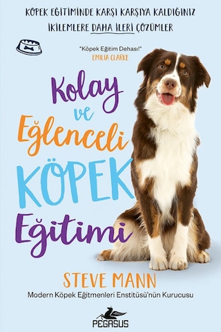 Kolay Ve Eğlenceli Köpek Eğitimi - Steve Mann