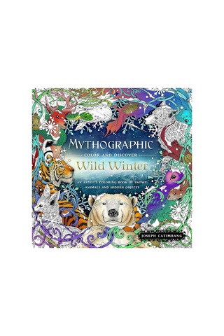 Mythographic Color And Discover: Wild Winter: An Artist's Coloring Book Of Snowy Animals And Hidden Objects