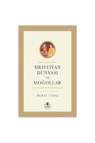 Hristiyan Dünyası Ve Moğollar: Tarihi İlişkiler Üzerine