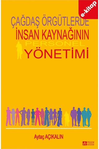 Çağdaş Örgütlerde İnsan Kaynağının Personel Yönetimi E-kitap