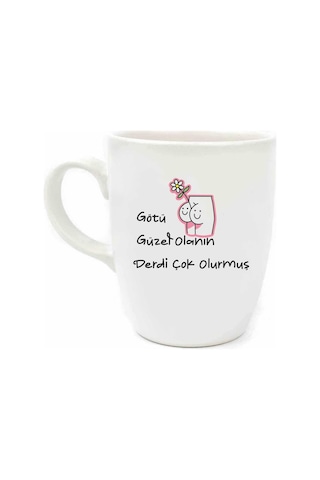Götü Güzel Olanın Derdi Çok Olurmuş Krem Oval Kupa - Hediyelik Kupa Fincan Mug Sku: Smgstkbea78dd768 Acı Kahve