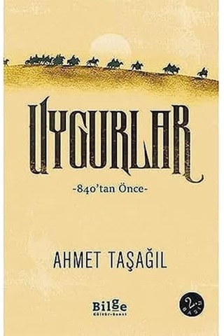 Uygurlar: 840&apos Tan Önce Uygurlar: 840&apos Tan Önce