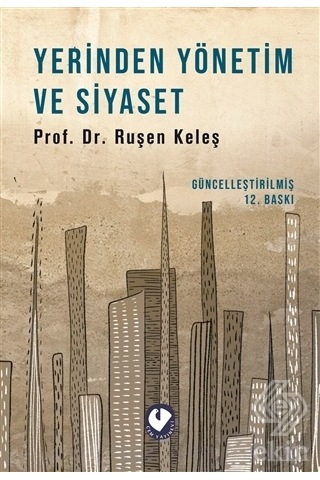 Yerinden Yönetim Ve Siyaset - Ruşen Keleş - Cem Yayınevi