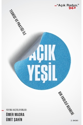 Açık Yeşil: Teorisi Ve Pratiği Ile Bir Ekoloji Rehberi - Can Yayınları