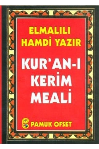 Kur'an -ı Kerim Meali (Cep Boy) (Elmalılı -012) - Elmalılı Muhammed Hamdi Yazır - Pamuk Yayıncılık Kur'an -ı Kerim Meali (Cep Boy) (Elmalılı -012) - Elmalılı Muhammed Hamdi Yazır - Pamuk Yayıncılık