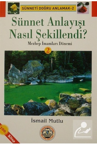 Sünnet Anlayışı Nasıl Şekillendi -2 (Mezhep İmamları Dönemi) /... Sünnet Anlayışı Nasıl Şekillendi -2 (Mezhep İmamları Dönemi) /...