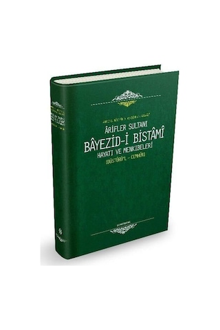 Arifler Sultanı Bayezid-i Bistami Hayatı ve Menkıbeleri - Ahmed B. Hüseyin El-Harakani - Semerkand Yayınları Arifler Sultanı Bayezid-i Bistami Hayatı ve Menkıbeleri - Ahmed B. Hüseyin El-Harakani - Semerkand Yayınları