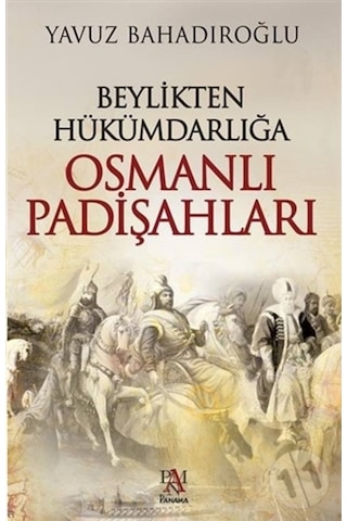 Beylikten Hükümdarlığa Osmanlı Padişahları 372809658 Beylikten Hükümdarlığa Osmanlı Padişahları 372809658