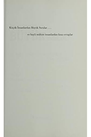 Küçük İnsanlardan Büyük Sorular Hayli Mühim İnsanlardan Basit Cevaplar
