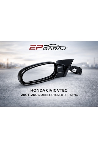 Honda Civic Vtec 2001-2006 Model Sedan Uyumlu Sol Ayna