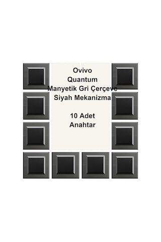 Ovivo Quantum Manyetik Gri Çerçeve Siyah Mekanizma 10 Adet Anahtar