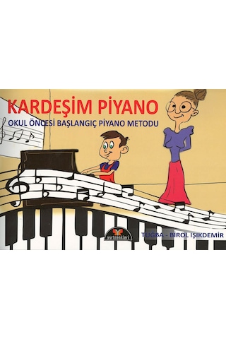 Kardeşim Piyano Okul Öncesi Piyano Metodu