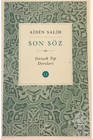 Son Söz-Gerçek Tıp Dersleri 2 - Aidin Salih - Yitik Şifa