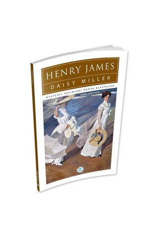 Daisy Miller - Henry James - Maviçatı (dünya Klasikleri)