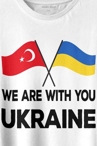We Are With You Ukraine Ukrayna Türkiye Dostluk Beyaz Baskılı Tişört Unisex T-shirt 001