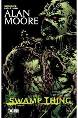 Swamp Thing Efsanesi: 4. Cilt + Swamp Thing Efsanesi: 2. Cilt + Watchmen