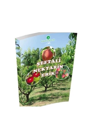 Şeftali Nektarin ve Erik Yetiştiriciliği Kitabı - Ünal Doğanay - Hasad Yayıncılık Eylül 2007