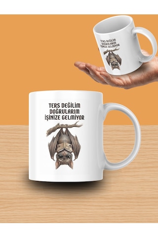 "ters Değilim Doğrularım İşinize Gelmiyor Yazılı Ters Duran Yarasa Tasarımlı Kupa"