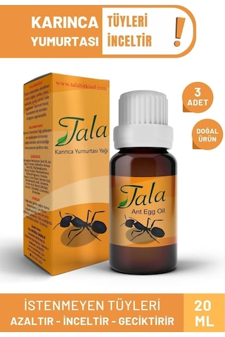 Tala Tüy Azaltıcı Ve Tüy Dökücü ve İnceltici Karınca Yumurtası Yağı 3 x 20 ML
