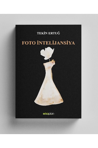 Foto İntelijansiya / Tekin Ertuğ