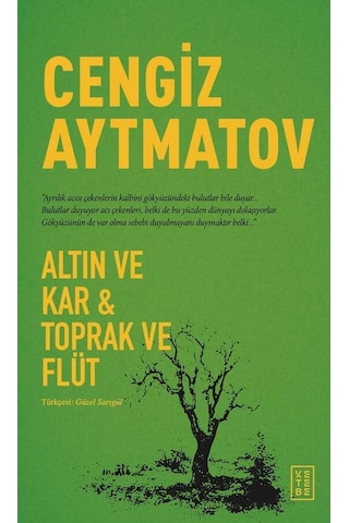 Ketebe Altın Ve Kar & Toprak Ve Flüt Ketebe Altın Ve Kar & Toprak Ve Flüt