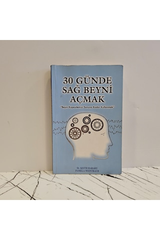 30 Günde Sağ Beyni Açmak - Keith Harary - Pamela Weintraub