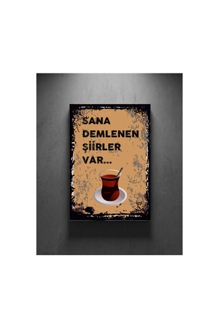 Sana Demlenen Şiirler Var Retro Tablo Çay Temalı Dekoratif Duvar Tablosu Ahşap & Metal Seçenekli