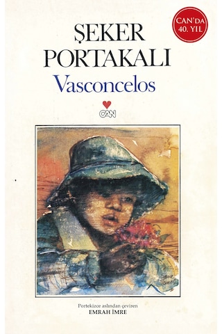 Şeker Portakalı - 40.Yıl Özel Baskı - Jose Mauro De Vasconcelos - Can Yayınları