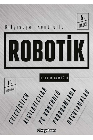 Bilgisayar Kontrollü Robotik - Devrim Çamoğlu - Dikeyeksen