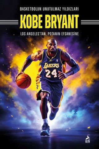 Basketbolun Unutulmaz Yıldızları Kobe Bryant - Ybve-666317 Basketbolun Unutulmaz Yıldızları Kobe Bryant - Ybve-666317