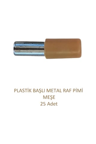 Plastik Başlı Metal Raf Pimi, Meşe 25 Adet Meşe