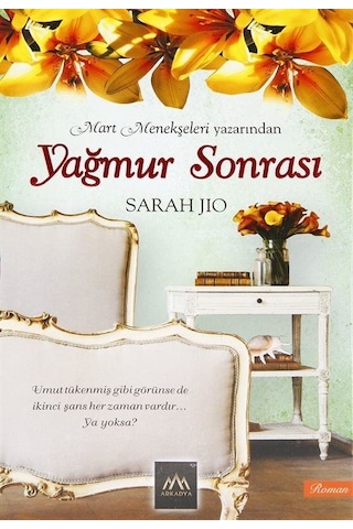 Yağmur Sonrası - Sarah Jio - Arkadya Yayınları Yağmur Sonrası - Sarah Jio - Arkadya Yayınları