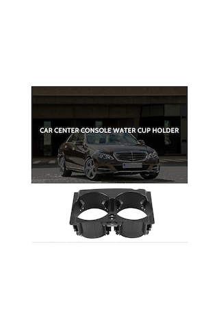 W212 E-serisi 2013 A2126800110 İçin Araç Orta Konsol İçecek Bardak Tutucu