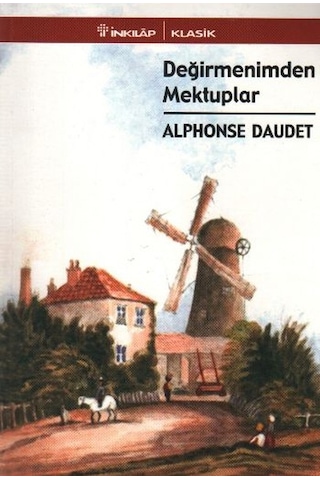 Değirmenimden Mektuplar - Alphonse Daudet - İnkılap Kitabevi