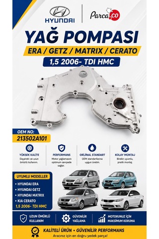 Yağ Pompası Era/getz/matrix/cerato 1,5 2006- Tdı Uyumlu 213502a101