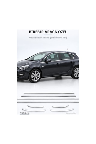Opel Astra J 2010-2014 Uyumlu Krom Cam Çıtası 8 Parça Paslanmaz Çelik Hatchback