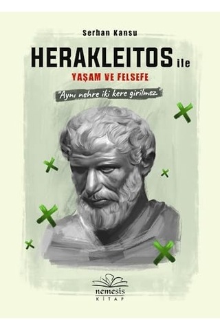 Herakleitos İle Yaşam Ve Felsefe