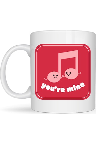 You Re Mine Tasarımlı Porselen Kupa Model 20 Sevgi Dolu Müzik Notalı Özel Tasarım Kupa