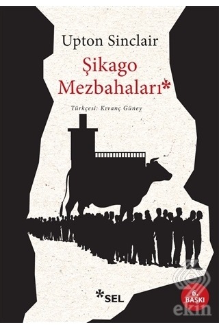 Şikago Mezbahaları - Upton Sinclair - Sel Yayıncılık