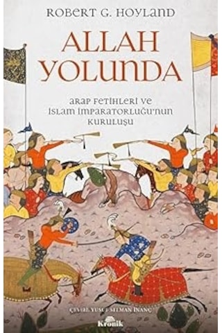 Kendine İyi Davran Güzel İnsan + Allah Yolunda: Arap Fetihleri Ve İslam İmparatorluğu Nun Kuruluşu