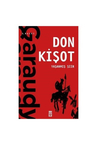 Yaşanmış Şiir: Efsanevi Don Kişot Hikayesi