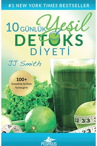 10 Günlük Yeşil Detoks Diyeti - Jj Smith -  Pegasus Yayınları 1.Baskı