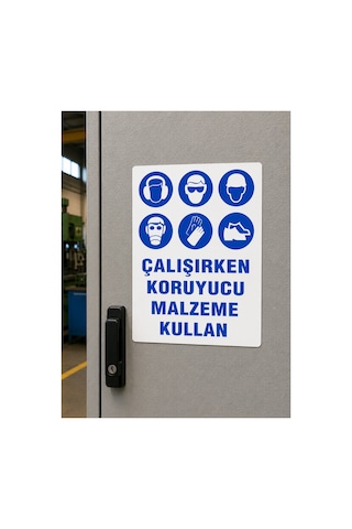 Çalışırken Koruyucu Malzeme Kullan Uyarı Levhası Dekota Pvc 25x35 Cm İş Güvenliği Tabelası