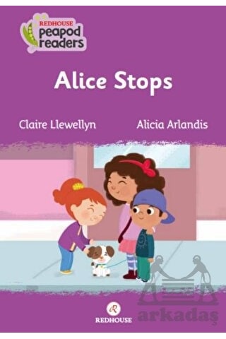 Alice Stops - Claire Llewellyn - Redhouse Yayınları