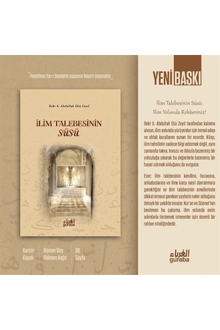 İlim Talebesinin Süsü / İlim Yolunda Rehberiniz / Bekr B. Abd...